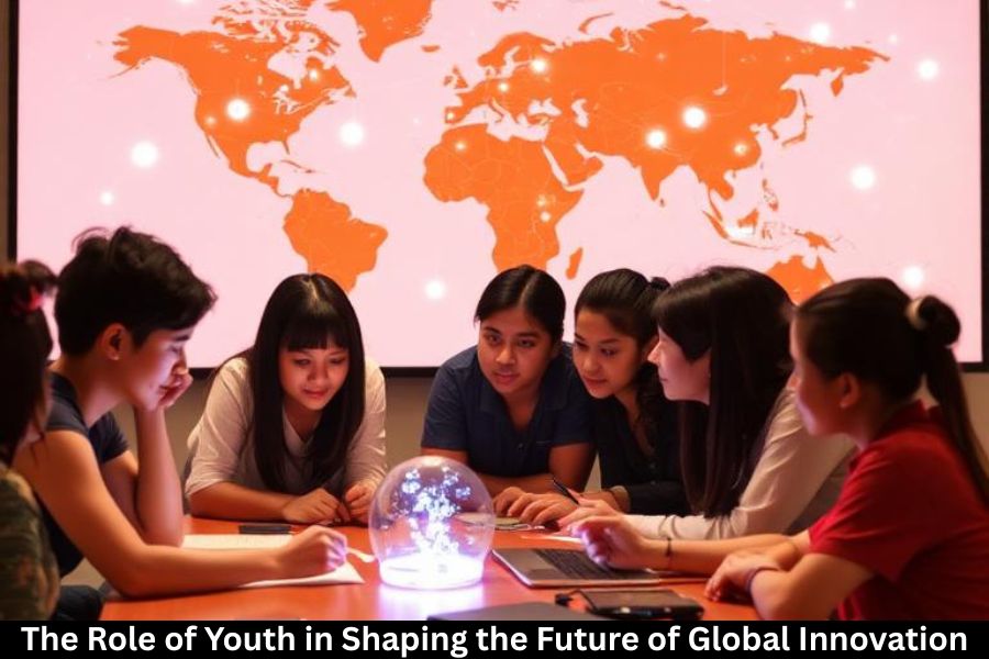 The Role of Youth in Shaping the Future of Global Innovation